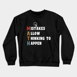 Mistakes Allow Thinking To Happen Crewneck Sweatshirt